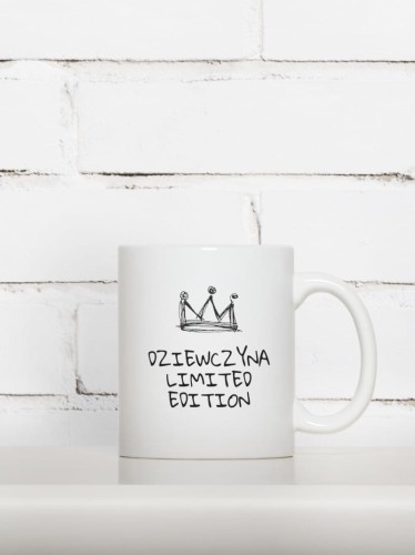 Kubek dla dziewczyny - Limited edition